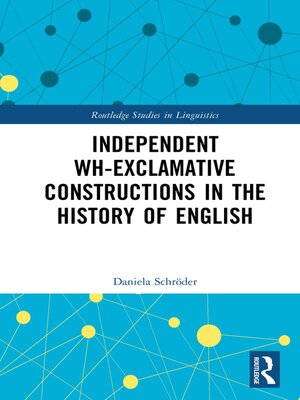 cover image of Independent Wh-Exclamative Constructions in the History of English
